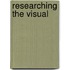 Researching the Visual
