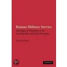 Roman Military Service by Sara Elise Phang