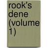 Rook's Dene (Volume 1) by J.W. Lamson