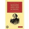Rossini And His School door H. Sutherland Edwards