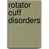 Rotator Cuff Disorders by Maffulli