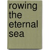 Rowing the Eternal Sea by Oiwa Keibo