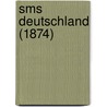 Sms Deutschland (1874) door Ronald Cohn