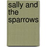 Sally and the Sparrows door Authors Various