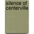 Silence of Centerville