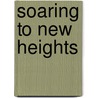 Soaring to New Heights door Seth Sykes