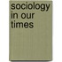Sociology In Our Times
