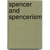Spencer and Spencerism door Hector MacPherson