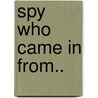 Spy Who Came In From.. door John Le Carré