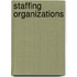 Staffing Organizations