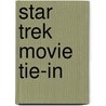 Star Trek Movie Tie-In by Alan Dean Foster