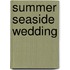 Summer Seaside Wedding