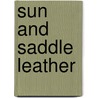 Sun And Saddle Leather door Badger Clark
