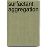Surfactant Aggregation by J.H. Clint