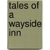 Tales Of A Wayside Inn