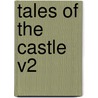 Tales Of The Castle V2 by Stephanie Felicite De Genlis