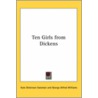 Ten Girls From Dickens by Kate Dickinson Sweetser