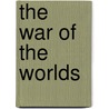The  War Of The Worlds by H.G. Wells