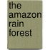 The Amazon Rain Forest