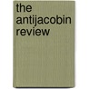 The Antijacobin Review door Anonymous