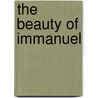 The Beauty Of Immanuel door Le Roy J. Halsey