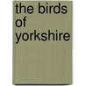 The Birds of Yorkshire door William Eagle Clarke