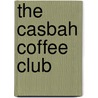 The Casbah Coffee Club door Ronald Cohn