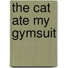 The Cat Ate My Gymsuit door Paula Danziger