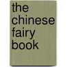 The Chinese Fairy Book by Richard Wilhelm