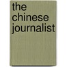 The Chinese Journalist door Richard de Neufville