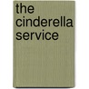 The Cinderella Service by Andrew Hendrie