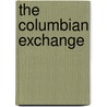 The Columbian Exchange door Robert H. Walker