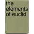 The Elements of Euclid