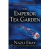 The Emperor Tea Garden by Nazli Eray