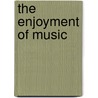 The Enjoyment of Music by Kristine Forney