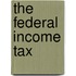 The Federal Income Tax