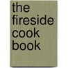 The Fireside Cook Book by James Beard