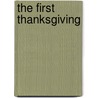 The First Thanksgiving door Andrea P. Smith