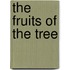 The Fruits of the Tree