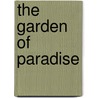The Garden Of Paradise by Edward Sheldon