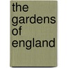 The Gardens of England door Joe Swift