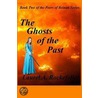 The Ghosts of the Past door Laurel A. Rockefeller