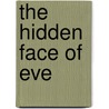 The Hidden Face Of Eve door Nawal Elsaadawi