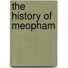 The History of Meopham door Cuthbert Hilton Golding-Bird