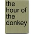 The Hour of the Donkey