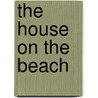 The House On The Beach door Juan Garcia Ponce