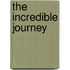 The Incredible Journey