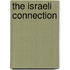 The Israeli Connection