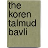 The Koren Talmud Bavli by Adin Steinsaltz