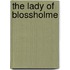 The Lady Of Blossholme
